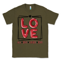 Army Green love all day every day Classic Tee - MaliasSmallBusiness