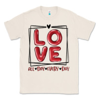 Natural love all day every day Classic Tee - MaliasSmallBusiness