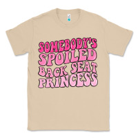 Mushroom somebodys spoiled back seat princess Classic Tee - MaliasSmallBusiness