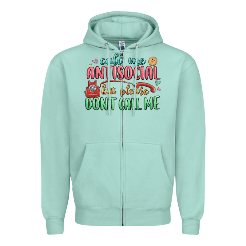 Call Me Antisocial But Please Dont Call Me Zipper Hoodie by MaliasSmallBusiness | Teevron