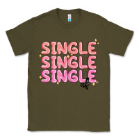 Army Green single single single af Classic Tee - MaliasSmallBusiness