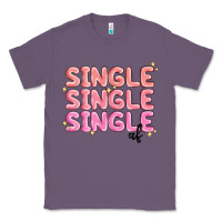 Lavender single single single af Classic Tee - MaliasSmallBusiness