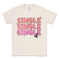 Natural single single single af Classic Tee - MaliasSmallBusiness