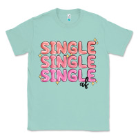 Seafoam single single single af Classic Tee - MaliasSmallBusiness