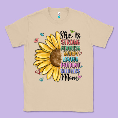 Classic Tee she is strong fearless warm loving mom