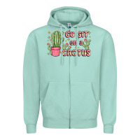 Seafoam go sit on a cactus Zipper Hoodie - MaliasSmallBusiness