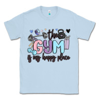 Dusty Blue the gym is my happy place Classic Tee - MaliasSmallBusiness