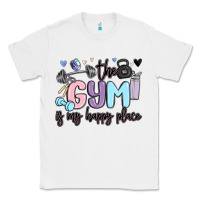 White the gym is my happy place Classic Tee - MaliasSmallBusiness