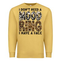 Antique Gold i dont need a mood ring i have a face Premium Sweatshirt - CowhideDigitalArt