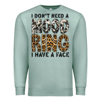 Seafoam i dont need a mood ring i have a face Premium Sweatshirt - CowhideDigitalArt