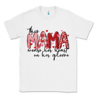 White this mama wears her heart on her gleeve Classic Tee - MaliasSmallBusiness