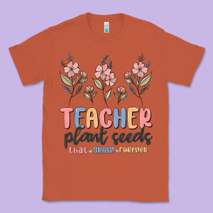 Teacher Plant Seeds That Grow Forever Classic Tee Designed By Maliassmallbusiness