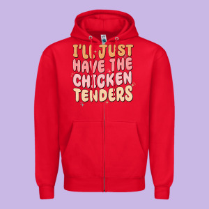 I'll Just Have The Chicken Tenders Zipper Hoodie Designed By Maliassmallbusiness