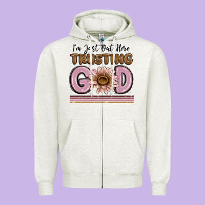 Zipper Hoodie im just out here trusting god