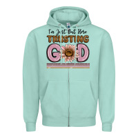 Seafoam im just out here trusting god Zipper Hoodie - MaliasSmallBusiness