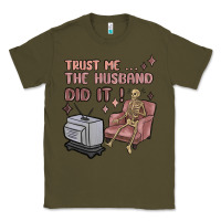 Army Green trust me the husband did it Classic Tee - MaliasSmallBusiness