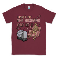 Burgundy trust me the husband did it Classic Tee - MaliasSmallBusiness