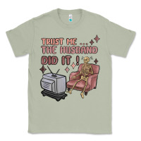 Matcha trust me the husband did it Classic Tee - MaliasSmallBusiness