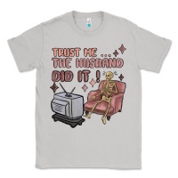 Moon Dust trust me the husband did it Classic Tee - MaliasSmallBusiness
