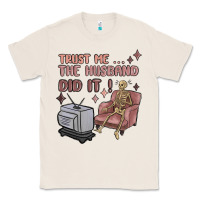 Natural trust me the husband did it Classic Tee - MaliasSmallBusiness