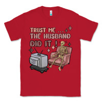 Red trust me the husband did it Classic Tee - MaliasSmallBusiness