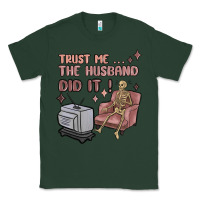 Sports Green trust me the husband did it Classic Tee - MaliasSmallBusiness