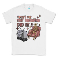 White trust me the husband did it Classic Tee - MaliasSmallBusiness
