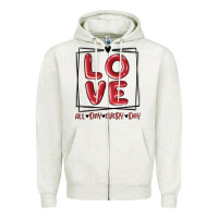 Oatmeal Heather love all day every day Zipper Hoodie - MaliasSmallBusiness