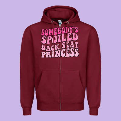Zipper Hoodie somebodys spoiled back seat princess
