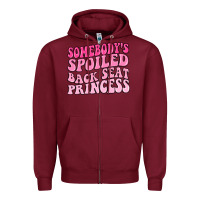 Burgundy somebodys spoiled back seat princess Zipper Hoodie - MaliasSmallBusiness