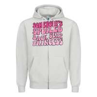 Dove Grey somebodys spoiled back seat princess Zipper Hoodie - MaliasSmallBusiness