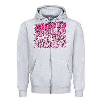 Heather Grey somebodys spoiled back seat princess Zipper Hoodie - MaliasSmallBusiness