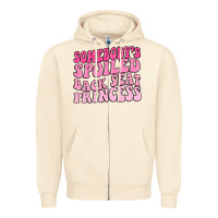 Sandshell somebodys spoiled back seat princess Zipper Hoodie - MaliasSmallBusiness