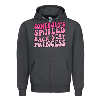 Smoke somebodys spoiled back seat princess Zipper Hoodie - MaliasSmallBusiness