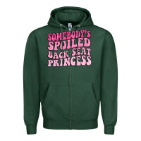 Sports Green somebodys spoiled back seat princess Zipper Hoodie - MaliasSmallBusiness