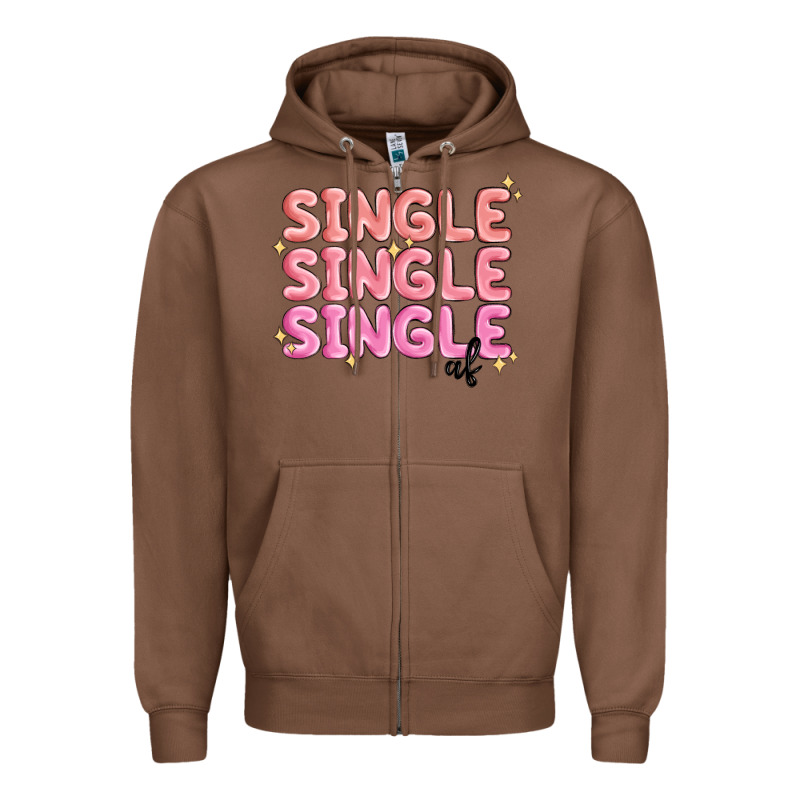 Single Single Single Af Zipper Hoodie by MaliasSmallBusiness | Teevron