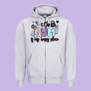 The Gym Is My Happy Place Zipper Hoodie Designed By Maliassmallbusiness