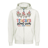 Oatmeal Heather teacher plant seeds that grow forever Zipper Hoodie - MaliasSmallBusiness