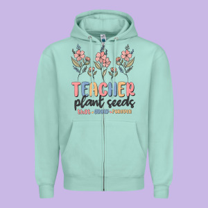 Teacher Plant Seeds That Grow Forever Zipper Hoodie Designed By Maliassmallbusiness