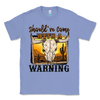 Should've Come With A Warning Classic Tee | Teevron