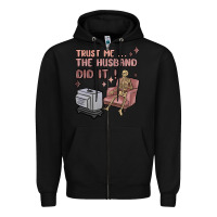 Black trust me the husband did it Zipper Hoodie - MaliasSmallBusiness