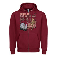 Burgundy trust me the husband did it Zipper Hoodie - MaliasSmallBusiness