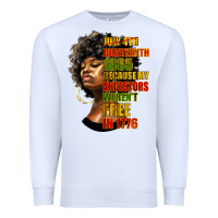 White juneteenth 1885 because my ancestors weren't free in 1776 black woman Premium Sweatshirt - HRA Design Shop