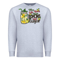 Heather Grey when life gives you lemons add sugar Premium Sweatshirt - SublimationCraftShop
