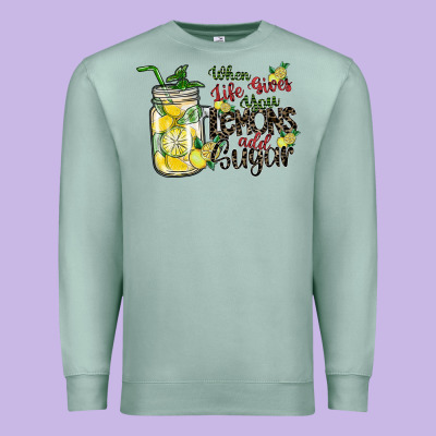 When Life Gives You Lemons Add Sugar Premium Sweatshirt Designed By Sublimationcraftshop