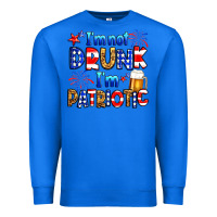 I'm Not Drunk I'm Patriotic Premium Sweatshirt | Teevron