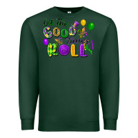 Sports Green let the good times roll Premium Sweatshirt - FaDigitalArtStudio