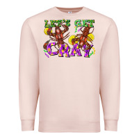 Pale Pink let's get cray Premium Sweatshirt - FaDigitalArtStudio