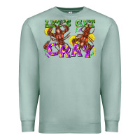 Seafoam let's get cray Premium Sweatshirt - FaDigitalArtStudio