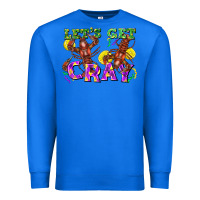 True Royal let's get cray Premium Sweatshirt - FaDigitalArtStudio